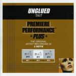 Premiere Performance Plus: Unglued, альбом Tait