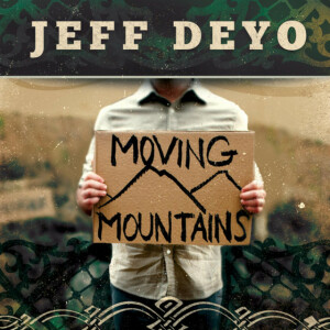Moving Mountains, album by Jeff Deyo