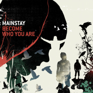 Become Who You Are, album by Mainstay