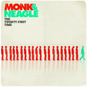 The Twenty-First Time, album by Monk & Neagle