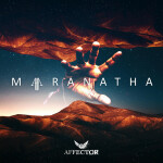 Maranatha, album by Affector