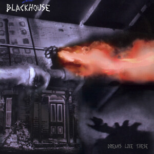 Dreams Like These, альбом Blackhouse