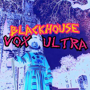 Vox Ultra, альбом Blackhouse