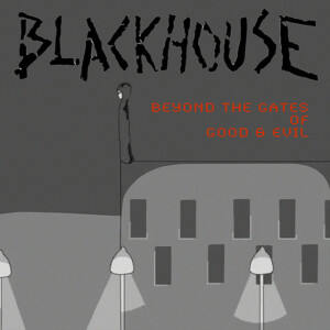 Beyond The Gates Of Good & Evil, album by Blackhouse