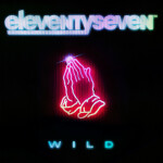 Wild, album by Eleventyseven