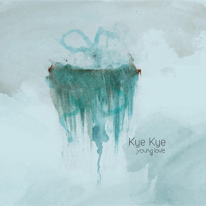 Young Love, album by Kye Kye