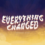 EVERYTHING CHANGED, album by Spencer Kane