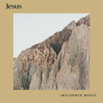 Jesus (Live), альбом Influence Music