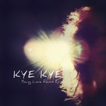 Young Love Remix - EP, album by Kye Kye