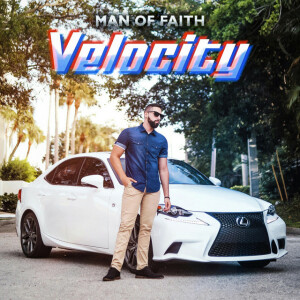 Velocity, album by Man Of FAITH