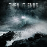 Endure, album by Then It Ends