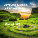 I Wanna Live, album by Larry Norman