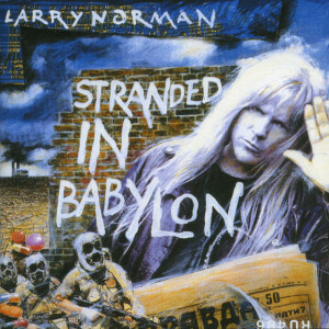 Stranded In Babylon, album by Larry Norman