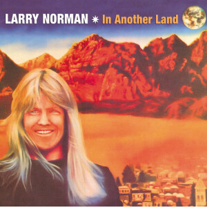 In Another Land, album by Larry Norman