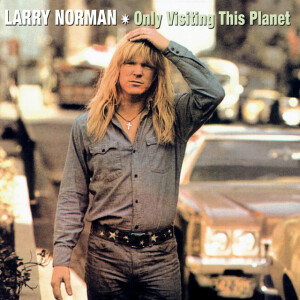 Only Visiting This Planet, альбом Larry Norman