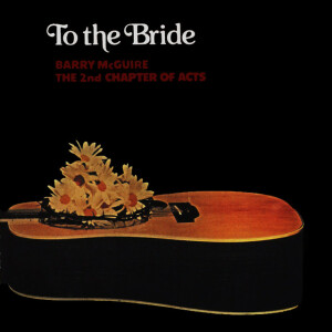 To the Bride, album by 2nd Chapter of Acts