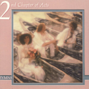 Hymns I, album by 2nd Chapter of Acts