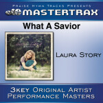 What A Savior [Performance Tracks], альбом Laura Story