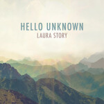 Hello Unknown, альбом Laura Story