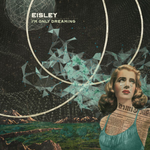 I'm Only Dreaming, альбом Eisley