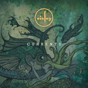 Currents, альбом Eisley