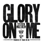 Glory On Me, album by Steven Malcolm