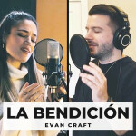 La Bendición (Bilingual), album by Evan Craft