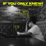 If You Only Knew!, альбом Evan Craft, Sam Rivera