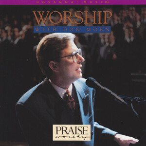 Worship With Don Moen, альбом Don Moen