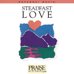 Steadfast Love, album by Don Moen