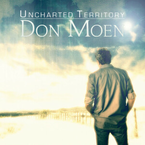 Uncharted Territory, album by Don Moen