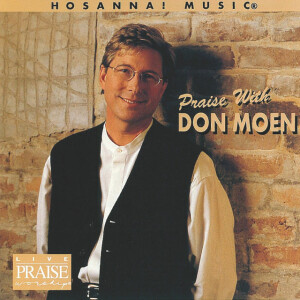 Praise with Don Moen, album by Don Moen