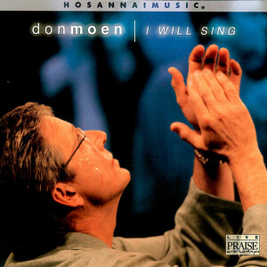 I Will Sing (Live), альбом Don Moen