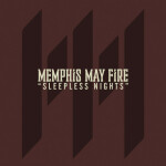Sleepless Nights, альбом Memphis May Fire
