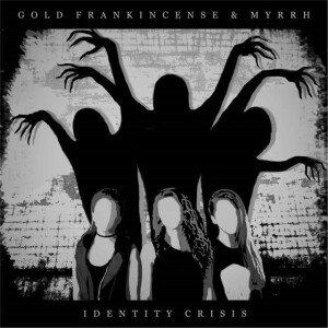 Identity Crisis, album by Gold, Frankincense, & Myrrh