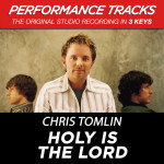 Holy Is The Lord (Performance Tracks)