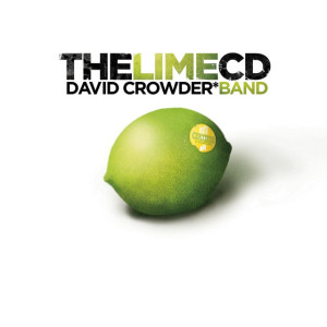 The Lime CD, альбом David Crowder Band