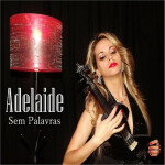 Sem Palavras, album by Adelaide