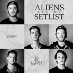 Sorry, альбом Aliens Ate My Setlist
