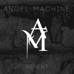 Repent, альбом Angel Machine