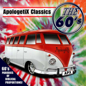 Apologetix Classics: The 60's