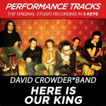 Here Is Our King (Performance Tracks)