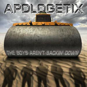 The Boys Aren't Backin' down - Standard Edition, album by ApologetiX