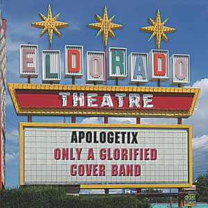 Only a Glorified Cover Band, album by ApologetiX