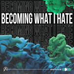 Becoming What I Hate, album by Archetypes Collide