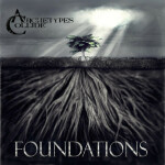 Foundations, album by Archetypes Collide