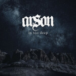 In too deep, album by Arson