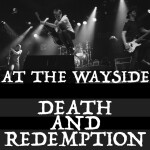 Death and Redemption, album by At The Wayside