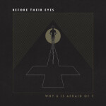 Why 6 Is Afraid of 7, album by Before Their Eyes