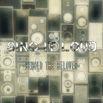 Sing It Loud, album by Behold the Beloved